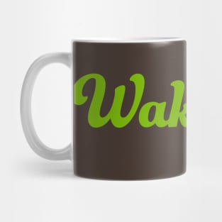 WAKE UP! Mug